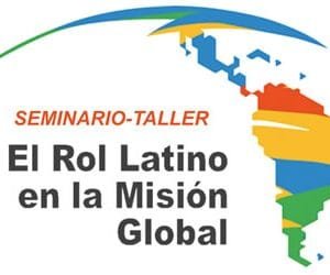 El Rol Latino en la Misión Global